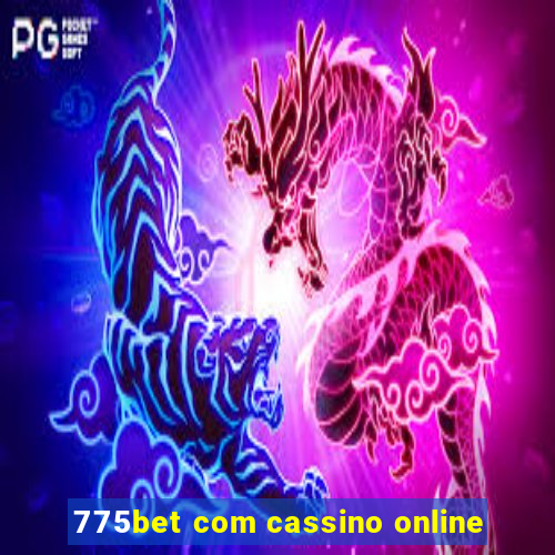 775bet com cassino online